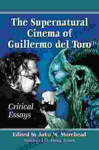 The Supernatural Cinema Of Guillermo Del Toro: Critical Essays