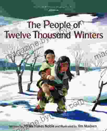 The People of Twelve Thousand Winters (Tales of the World)