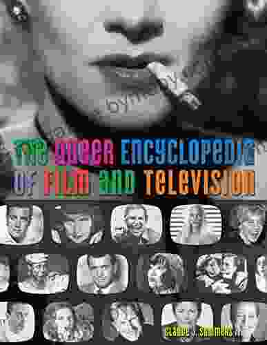 The Queer Encyclopedia Of Film And Television