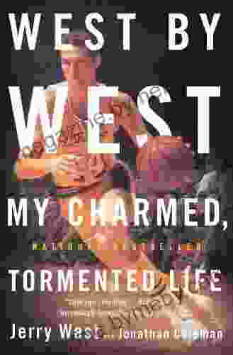 West By West: My Charmed Tormented Life