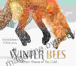 Winter Bees Other Poems Of The Cold (Junior Library Guild Selection)